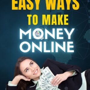 Easy Ways to Make Money Online e-book